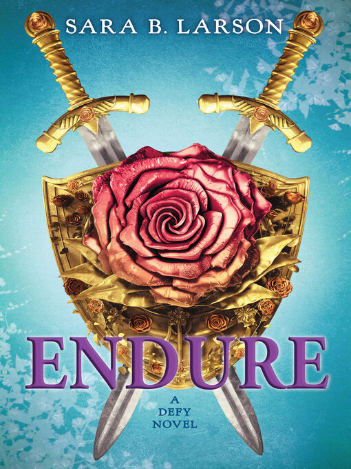 Title details for Endure by Sara B. Larson - Wait list